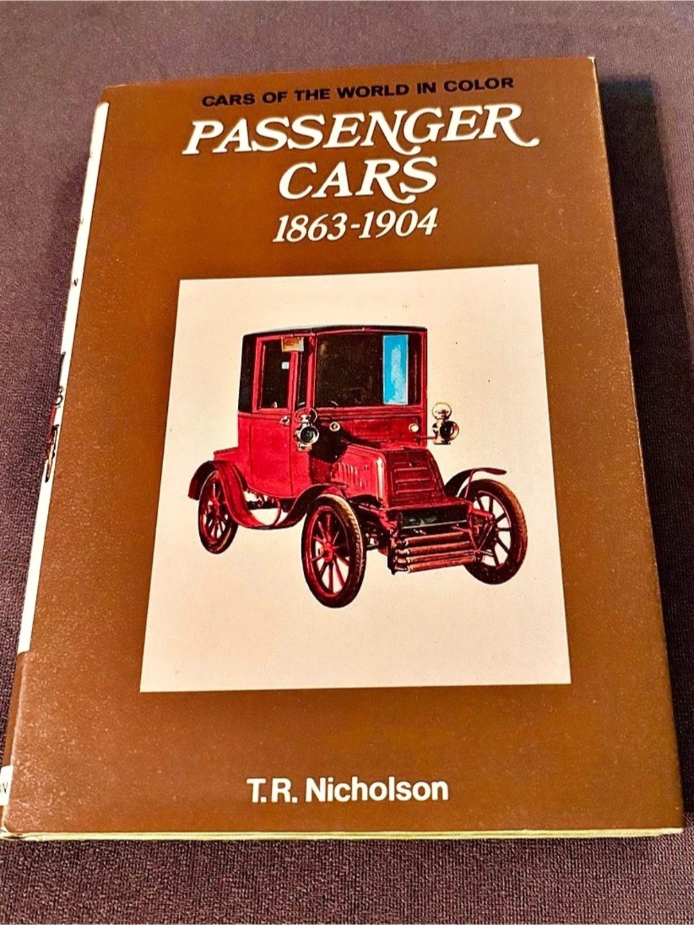 The Macmillan Company Passenger Cars 1863-1904 (Cars of the World in Color) Book
